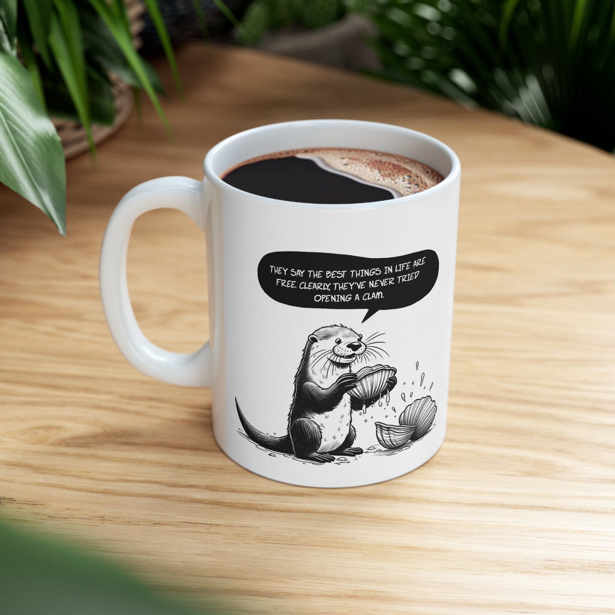 Otter Best Things in Life Are Free Mug,oil Spill Tea and Coffee Mug