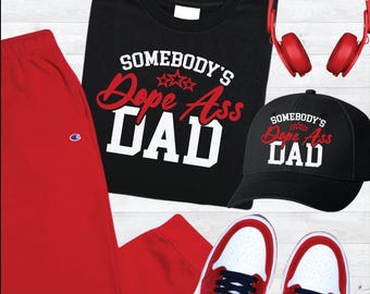 Somebody's  Dope Ass  Digital Design File | SVG & PNG Formats