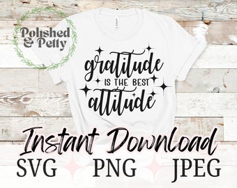 Gratitude Attitude SVG: Positive Vibes Digital File (PNG, JPG)