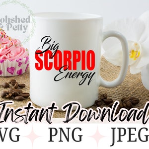 May include: White ceramic mug with a black and red graphic that says "Big Scorpio Energy". The mug is sitting on a burlap surface with coffee beans scattered around it.