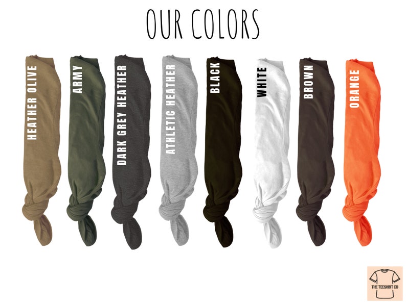 May include: A display of t-shirt colors, including Heather Olive, Army, Dark Grey Heather, Athletic Heather, Black, White, Brown, and Orange. The text "OUR COLORS" is at the top of the image.