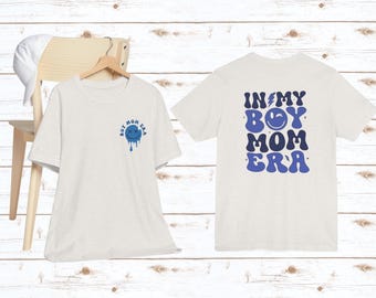 In My Boy Mom Era Shirt Mom Shirt Boy Mom Shirt Unisex Graphic Tee Funny Mom Shirt New Mom Shirt Baby Shower Gift Mother's Day Gift