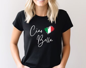 Ciao Bella Shirt Hello Beautiful Shirt Italian Hello Shirt Ciao Italy Shirt Italian Shirt Travel Shirt Italian Slogan Shirt CIAO Shirt