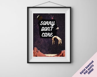Surreal art poster collage, Sorry don't care sarcastic humorous art another world's wall art digital poster cut-outs,