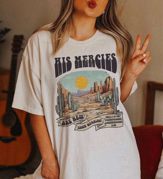 His Mercies Are New Each Morning Trendy Christian Shirts His Mercies Are New Each Morning Trendy Christian Shirts