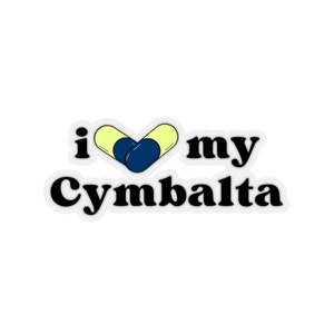 I Love My Cymbalta Pill Sticker - Black Text