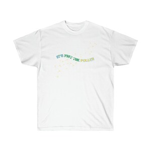 Tennis Band - It&#39;s Just the Pollen Tee