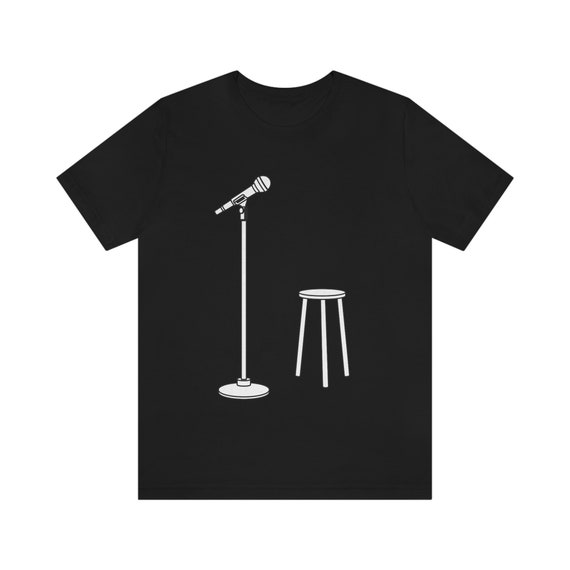 Stand-Up Comedy Microphone T-Shirt Comedian Gifts Stand-Up Comedy Microphone T-Shirt Comedian Gifts