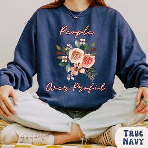Anti-Capitalist Comfort Colors Sweatshirt Leftist Gift Social Justice Sweater Floral Boho Equality Eat The Rich