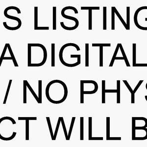 May include: Text-based image stating "THIS LISTING IS FOR A DIGITAL FILE ONLY / NO PHYSICAL PRODUCT WILL BE SENT".