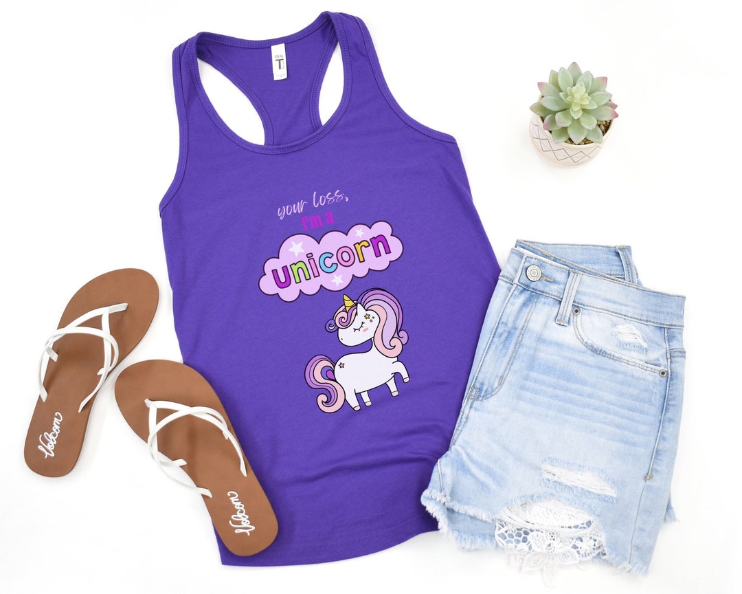 Your Loss I'm a Unicorn Tank Top Funny Unicorn Shirt Gift Etsy