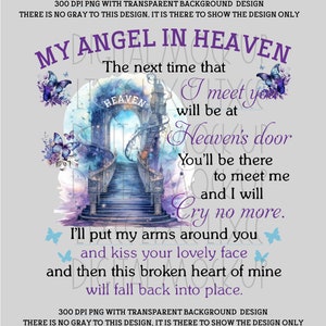My Angel In Heaven Digital PNG Design - Remembrance PNG - The next time that I meet you will be at heaven&#39;s door you&#39;ll be there to meet me