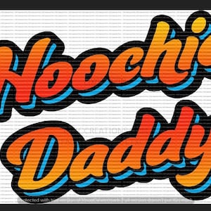Hoochie Daddy - PNG File - Digital Download only