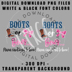 Boots or Bows &quot;Mama Can’t Wait to Know&quot; PNG – Gender Reveal Shirt Design – Western Baby Shower – Sublimation or DTF Digital Download ONLY