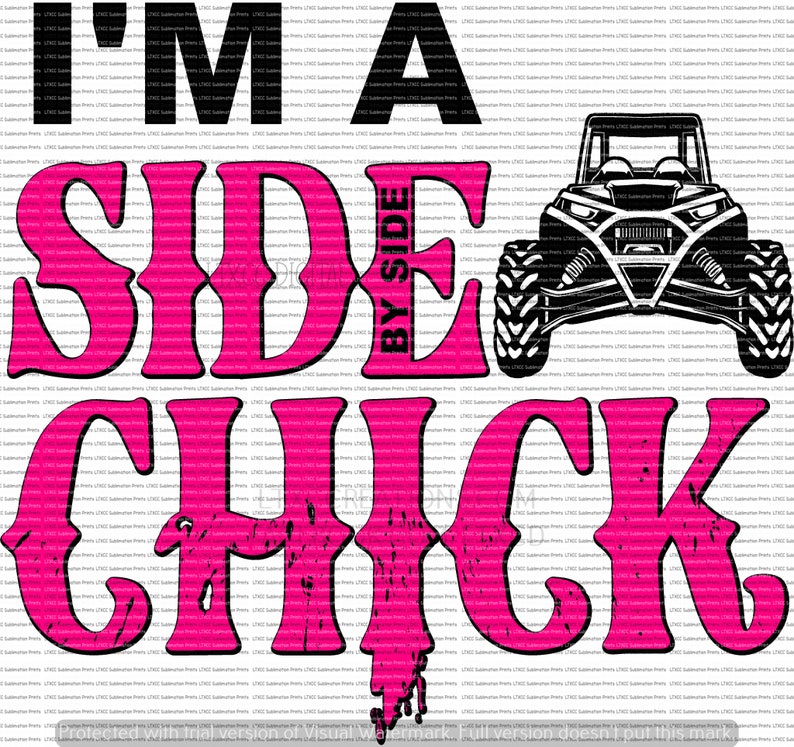 May include: A pink and black graphic design with the text 'I'M A SIDE BY SIDE CHICK' with an image of a black and white side by side vehicle in the center. 
HOT Pink SXS Chick - I'm a side by side chick - PNG File - Digital Download only