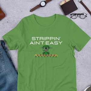 Strippin Ain't Easy t-shirt Cotton Harvest Funny Graphic T Design Stripping Cotton Shirt Funny Farming Shirt for Him
