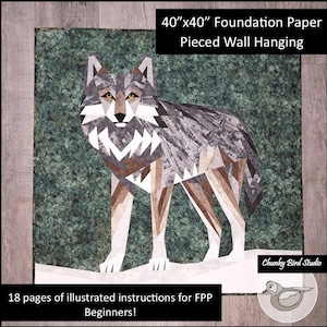 May include: A geometric quilt featuring a wolf design, measuring 40" x 40". The artwork uses shades of gray, brown, and white against a green background. The text on the image reads "Foundation Paper Pieced Wall Hanging" and "18 pages of illustrated instructions for FPP Beginners!"