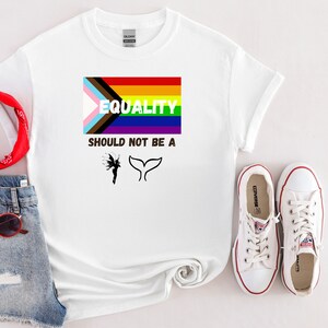Equality Should Not Be A Fairy Tale Shirt | Equality Shirt | Equality T-Shirt | Fairy Tale Tee Shirt | Fairy Tale Tee| PRIDE T-Shirt