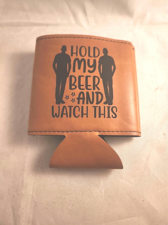 Hold My Beer can koozie - Laser Engraved