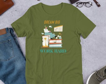 Dream Big, Work Hard