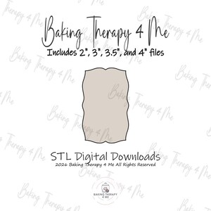 Puede incluir: Un contorno de cortador de galletas beige en forma de placa con el texto Baking Therapy 4 Me, Includes 2", 3", 3.5", and 4" files, STL Digital Downloads y 2026 Baking Therapy 4 Me All Rights Reserved. Presenta una forma rectangular festoneada.