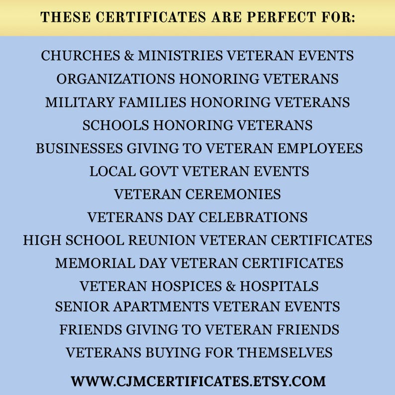 May include: A light blue informational sign with black text listing various organizations and events for veteran certificates, including churches, schools, businesses, and ceremonies, ending with the website address www.cjmcertificates.etsy.com.