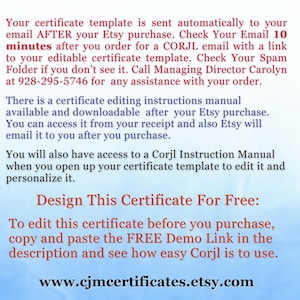 May include: A digital informational graphic with black text on a white background. It explains the process for accessing an editable certificate template via Corjl after an Etsy purchase, including contact information and a demo link.