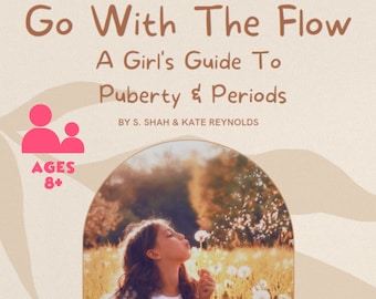 Puberty and Period Book - Go With The Flow - Period Myths - First Period - Puberty Education for Girls Digital Download Instantly Available