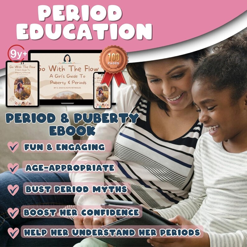 Puede incluir: Un gr&aacute;fico rosa y blanco con el texto "PERIOD EDUCATION" en letras grandes y negritas. El gr&aacute;fico tambi&eacute;n incluye el texto "9y+" y "100 PAGES". El gr&aacute;fico presenta a una madre y a su hija mirando una tableta juntas. El texto "PERIOD & PUBERTY EBOOK" tambi&eacute;n est&aacute; incluido. Debajo del texto hay cinco marcas de verificaci&oacute;n con el siguiente texto: "FUN & ENGAGING", "AGE-APPROPRIATE", "BUST PERIOD MYTHS", "BOOST HER CONFIDENCE" y "HELP HER UNDERSTAND HER PERIODS".