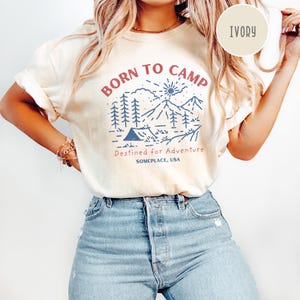 Born to Camp, Nature Sweatshirt, Summer Adventure Shirt, Funny Camping Gift, Hiking Shirt, RV Camping Tee, Forest Shirt, Gift for Mom or Her