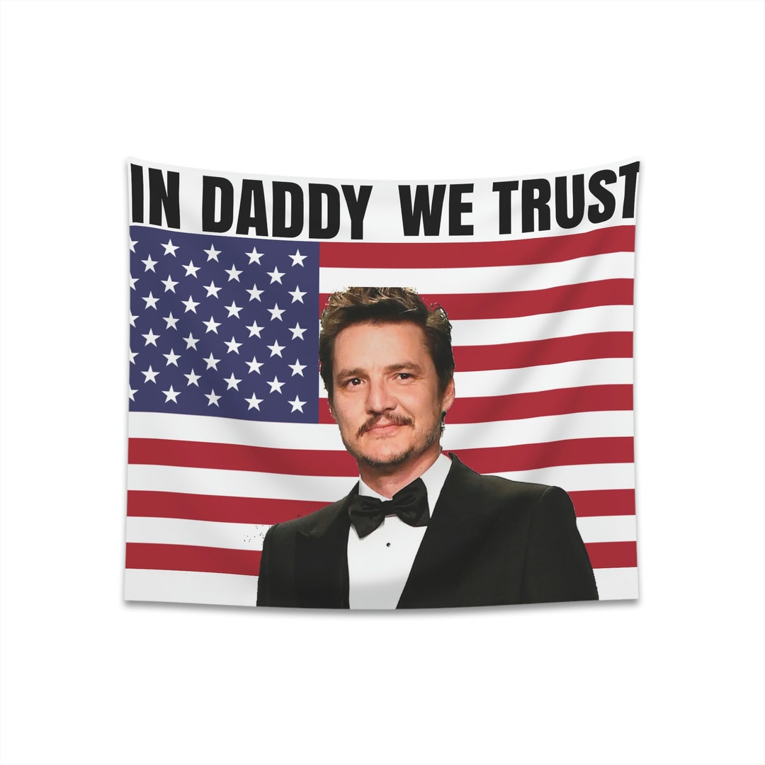 Pedro Pascal American Flag Pedro Pascal Wall Tapestry in Daddy We Trust