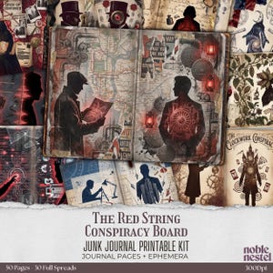 May include: A digital junk journal printable kit titled "The Red String Conspiracy Board." The image features a vintage-style open journal with illustrations of maps, silhouettes, and steampunk elements. The kit includes 50 pages and 30 full spreads.
