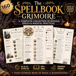May include: The Spellbook Grimoire is a book featuring 160 pages of rituals, spells, and magical practices. The cover displays the title in gold lettering, with three interior pages visible showing Black Salt Protection, Circle of Light Ritual, and Energy Shield Meditation. It includes A4, A5, and US letter sizes.