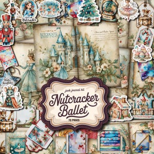 May include: A collage of Nutcracker-themed ephemera, including stickers, tags, and journal pages. The central image features a castle illustration with a princess. The words "Nutcracker Ballet" and "70 pages" are visible.