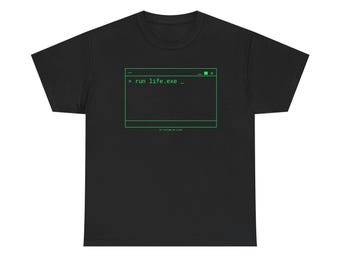 Run Life.exe Shirt, Programmer T-Shirt, Coding Humor Tee, Developer Gift, Tech Nerd Shirt, Terminal Aesthetic, Software Engineer Tee