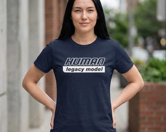 Human - Legacy Model T-Shirt | Retro Tech Typography Funny Vintage Badge Shirt | AI Humor Tech Gift | Spiritual Geek Shirt | Unisex