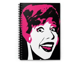 Funny Woman Carol Burnett Spiral Notebook with Ruled Lines - Gift for Improviser, Theater, Performer, Comedian, Actor - Journal