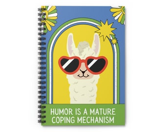 Humor is a Mature Coping Mechanism Spiral Notebook with Ruled Lines - Gift for Improviser, Theater, Performer, Comedian, Actor - Journal