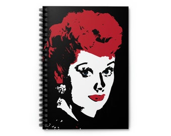 Funny Woman Lucile Ball Spiral Notebook with Ruled Lines - Gift for Improviser, Theater, Performer, Comedian, Actor - Journal