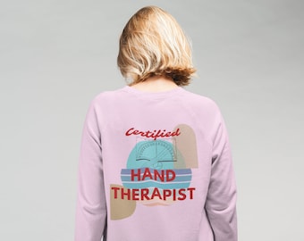 Certified Hand Therapist Sweatshirt