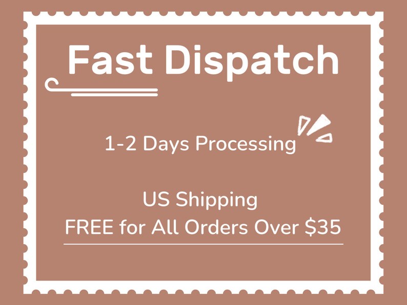 Op de afbeelding: Een bruine rechthoekige afbeelding met een witte rand, die op een postzegel lijkt. Het bevat de tekst "Fast Dispatch" bovenaan, gevolgd door "1-2 Days Processing". De afbeelding bevat ook de tekst "US Shipping".