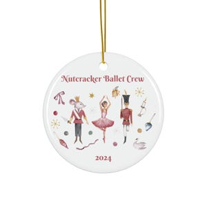 Nutcracker Ballet Crew Christmas Ornament, Nutcracker Ornament, Ballet Ornament, Funny Ornament.