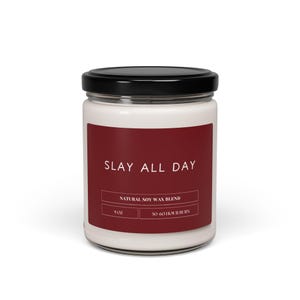 Slay All Day Girl Power Boss Lady Scented Soy Candle, 9oz Glass Jar 50-60 Hours Clean Burn Self Empowerment Encouragement Funny Candle