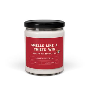 Smells Like a Chiefs Win in Soy Candle, Custom Scents, Custom Chiefs Candle, Gift for Chiefs Fan, Lucky Candle, Gift for Football Fan