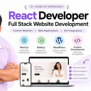 May include: A promotional graphic for a React Developer featuring text stating 10+ Years of Experience, React Developer, Full Stack Website Development, and services like Custom Websites, Web Applications, and API Integrations with icons for React.js, Node.js, and WordPress.