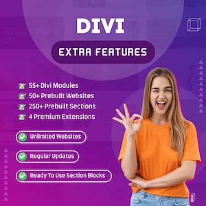May include: A purple and pink background with a white box containing the text "DIVI EXTRA FEATURES". A checklist with checkmarks next to the following items: 55+ Divi Modules, 50+ Prebuilt Websites, 250+ Prebuilt Sections, 4 Premium Extensions, Unlimited Websites, Regular Updates, Ready To Use Section Blocks. A woman in a bright orange shirt and blue jeans is giving a thumbs up.