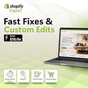 May include: A laptop displaying a website for crafted wood furniture, with text reading Shopify Expert, Fast Fixes & Custom Edits, and From $18/hr. Four icons below represent services: Reply Within Hours, Bug Fix, Theme Edits, and Store Design.