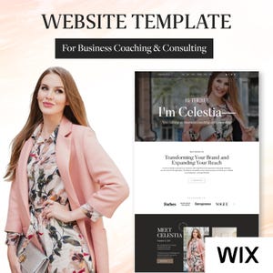 May include: A website template for business coaching and consulting. The template features a woman with a pink blazer and floral dress, and the text "Hi there! I'm Celestia - Specializing in business coaching and consulting." The template also includes the text "Transforming Your Brand and Expanding Your Reach." The template is powered by Wix.