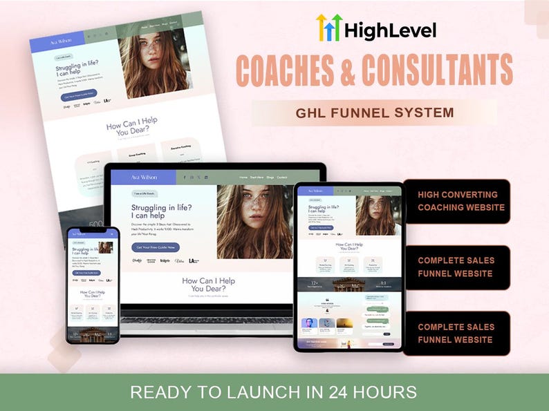 May include: A digital marketing display featuring a HighLevel GHL funnel system for coaches and consultants. The layout includes a smartphone, a laptop, and a tablet, all showing a website with the text Struggling in life? I can help.