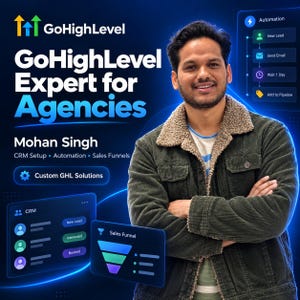 May include: A digital graphic featuring the text GoHighLevel Expert for Agencies and Mohan Singh. The design includes icons for CRM, automation, and sales funnels on a dark blue background with glowing light accents and a person in a corduroy jacket.